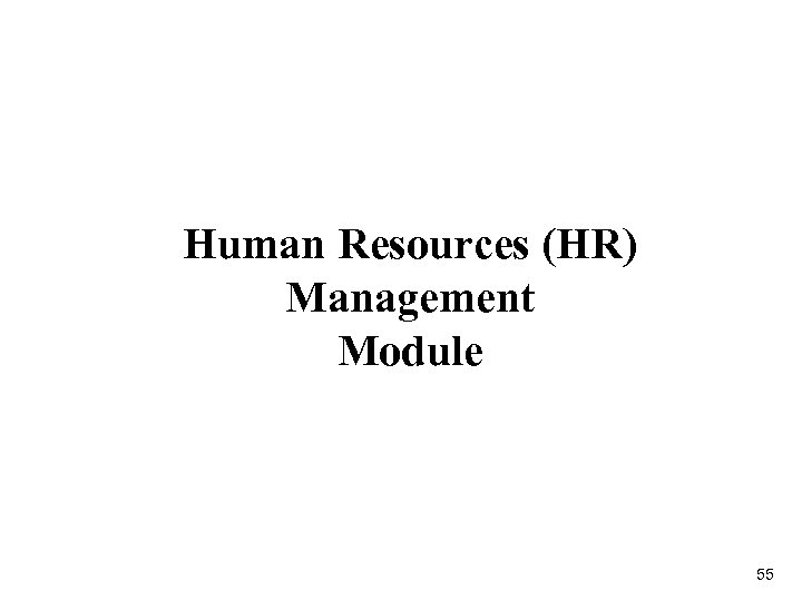 Human Resources (HR) Management Module 55 