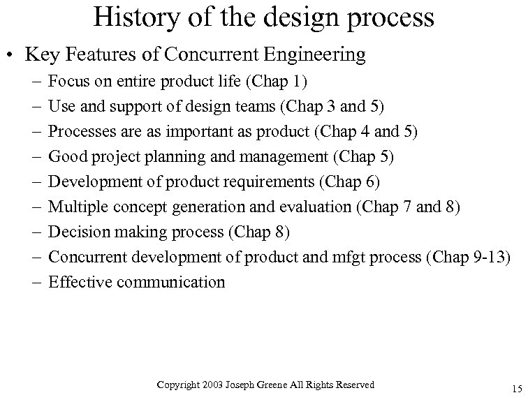 History of the design process • Key Features of Concurrent Engineering – – –