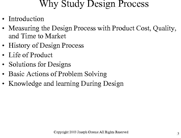Why Study Design Process • Introduction • Measuring the Design Process with Product Cost,