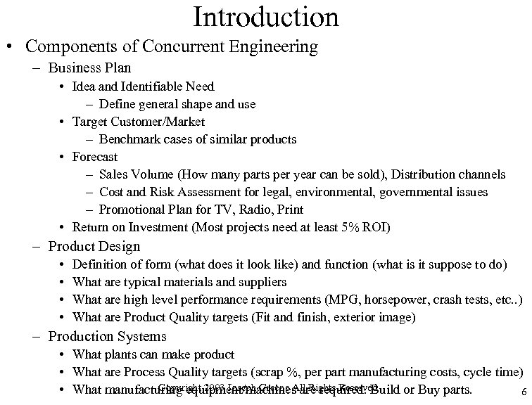Introduction • Components of Concurrent Engineering – Business Plan • Idea and Identifiable Need
