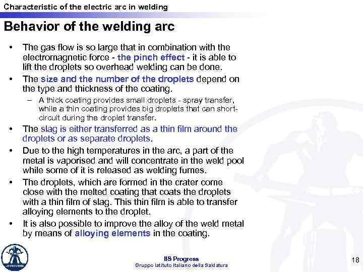 Characteristic of the electric arc in welding Behavior of the welding arc • •