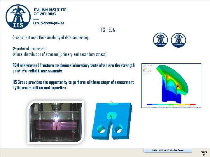 ITALIAN INSTITUTE OF WELDING Group of companies FFS - ECA Assessment need the availability