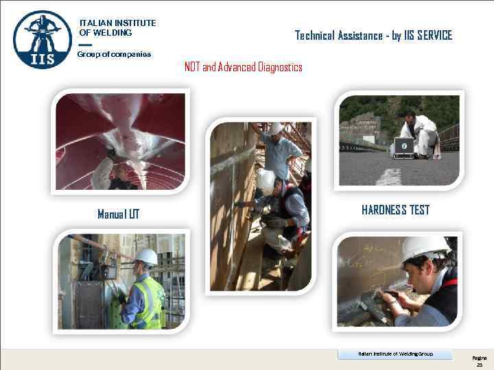 ITALIAN INSTITUTE OF WELDING Technical Assistance - by IIS SERVICE Group of companies NDT