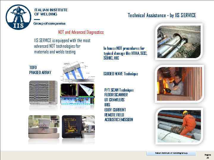 ITALIAN INSTITUTE OF WELDING Technical Assistance - by IIS SERVICE Group of companies NDT