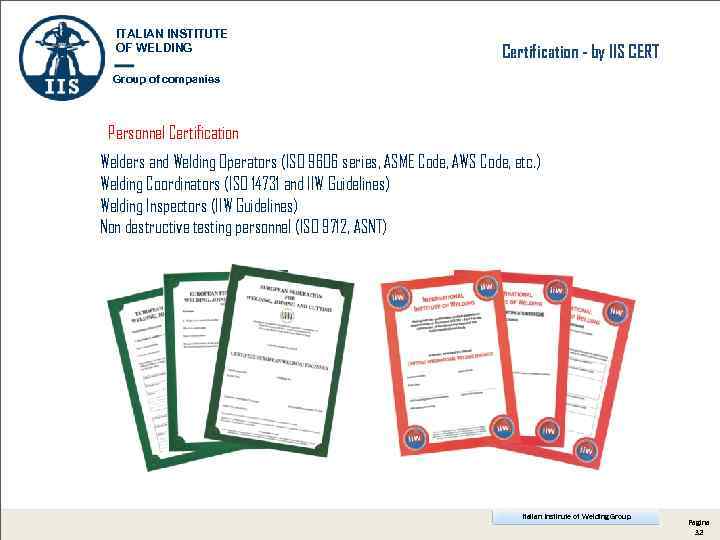 ITALIAN INSTITUTE OF WELDING Certification - by IIS CERT Group of companies Personnel Certification