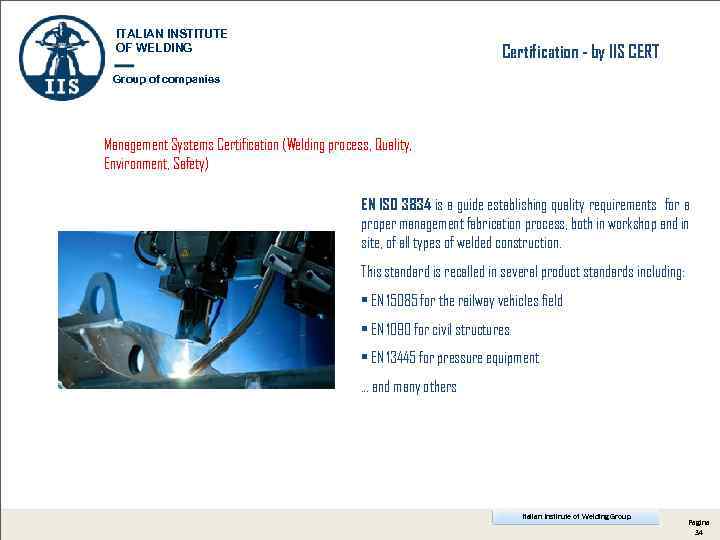 ITALIAN INSTITUTE OF WELDING Certification - by IIS CERT Group of companies Management Systems