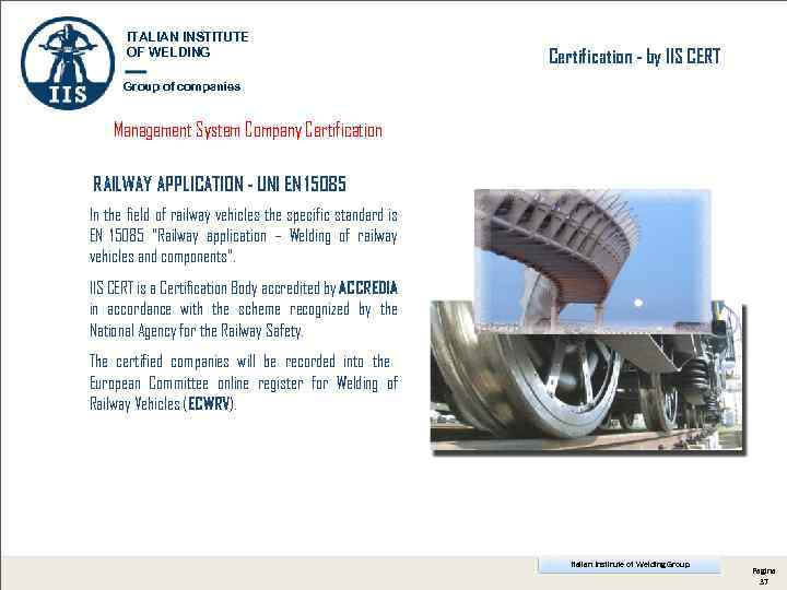 ITALIAN INSTITUTE OF WELDING Certification - by IIS CERT Group of companies Management System