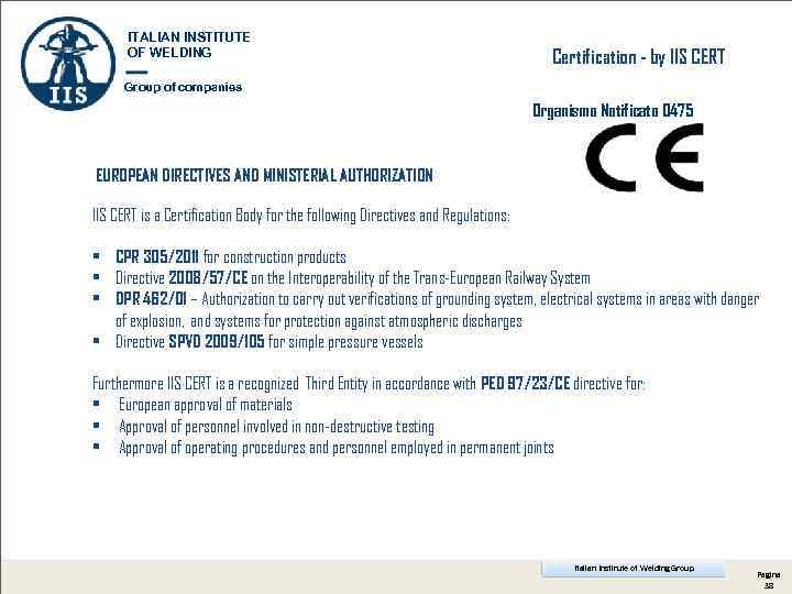 ITALIAN INSTITUTE OF WELDING Certification - by IIS CERT Group of companies Organismo Notificato