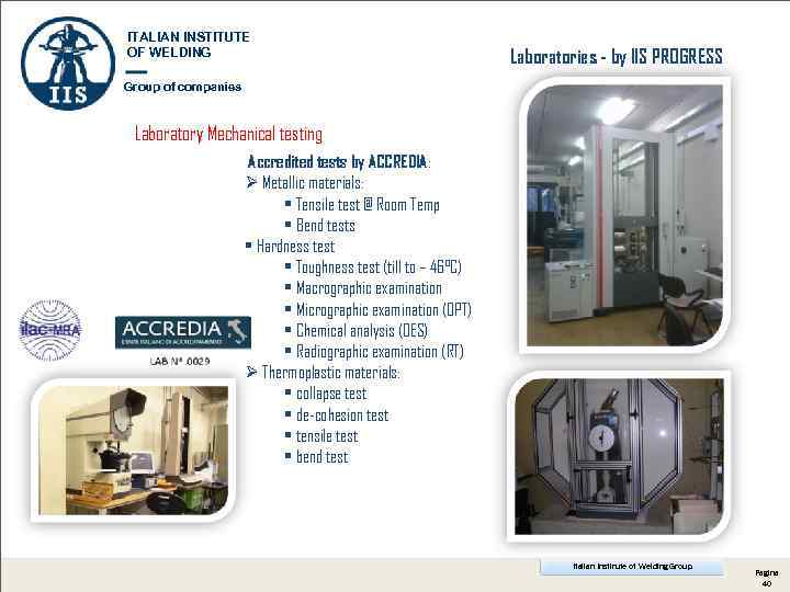 ITALIAN INSTITUTE OF WELDING Laboratories - by IIS PROGRESS Group of companies Laboratory Mechanical