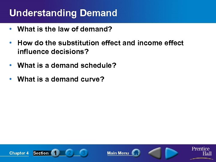 Understanding Demand • What is the law of demand? • How do the substitution
