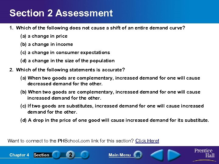 Section 2 Assessment 1. Which of the following does not cause a shift of