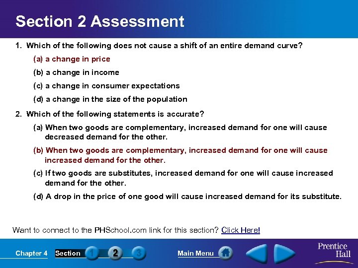 Section 2 Assessment 1. Which of the following does not cause a shift of