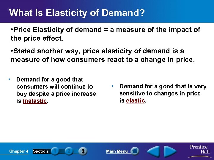 What Is Elasticity of Demand? • Price Elasticity of demand = a measure of