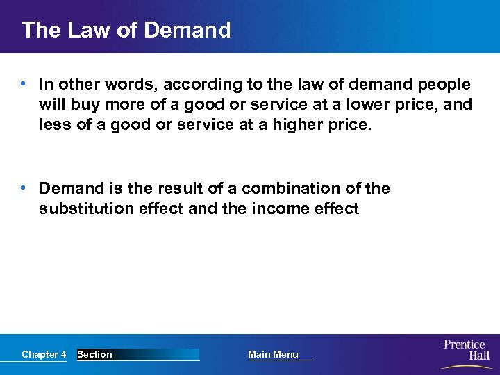 The Law of Demand • In other words, according to the law of demand
