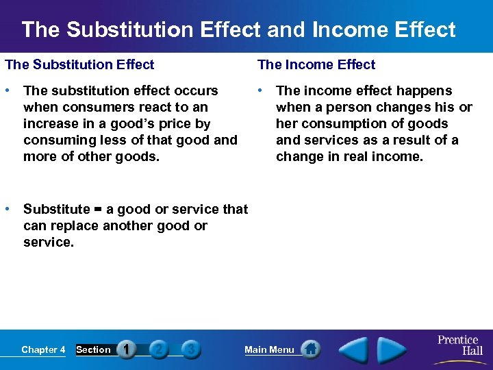 The Substitution Effect and Income Effect The Substitution Effect The Income Effect • The