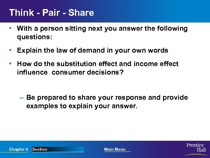 Think - Pair - Share • With a person sitting next you answer the