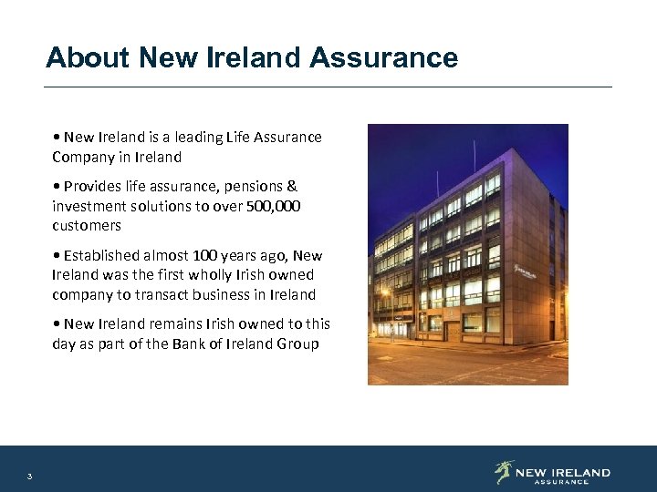 About New Ireland Assurance • New Ireland is a leading Life Assurance Company in