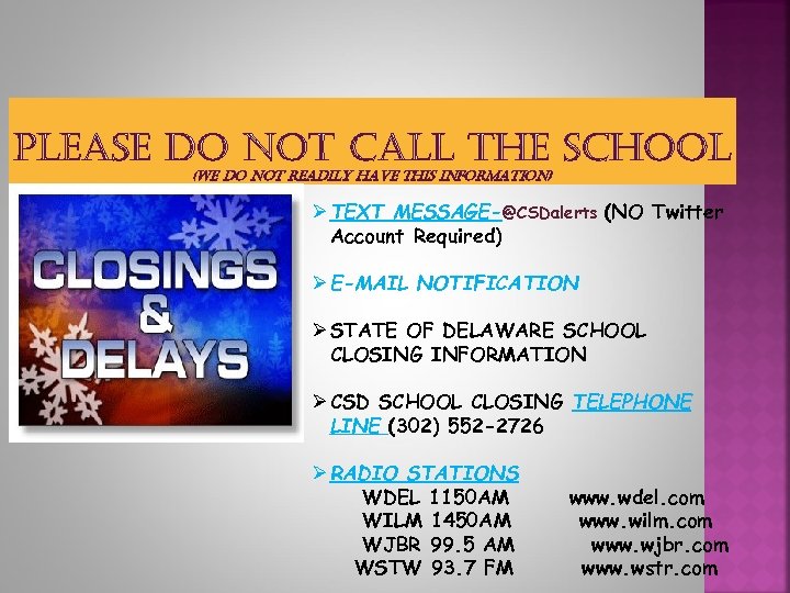 (WE DO NOT READILY HAVE THIS INFORMATION) Ø TEXT MESSAGE-@CSDalerts (NO Twitter Account Required)