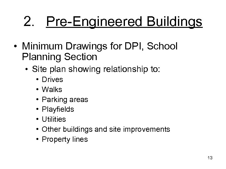 2. Pre-Engineered Buildings • Minimum Drawings for DPI, School Planning Section • Site plan