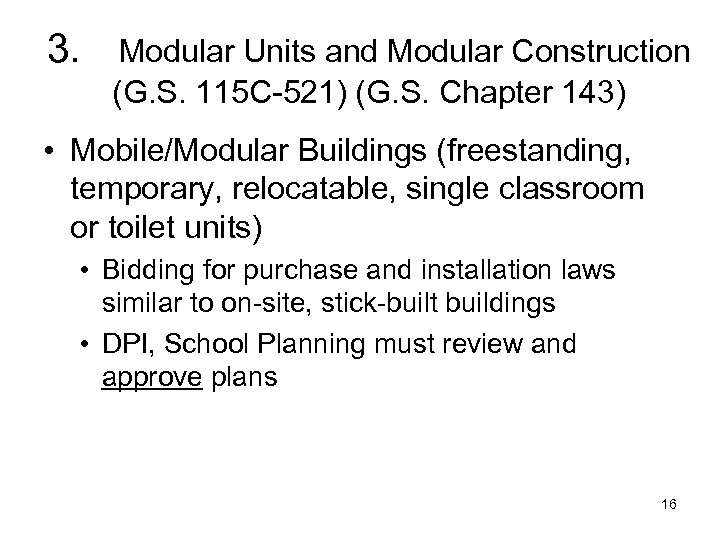3. Modular Units and Modular Construction (G. S. 115 C-521) (G. S. Chapter 143)