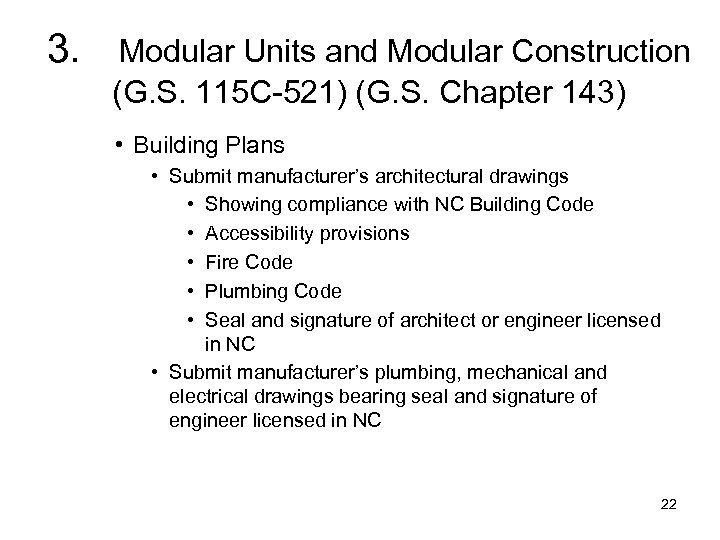 3. Modular Units and Modular Construction (G. S. 115 C-521) (G. S. Chapter 143)