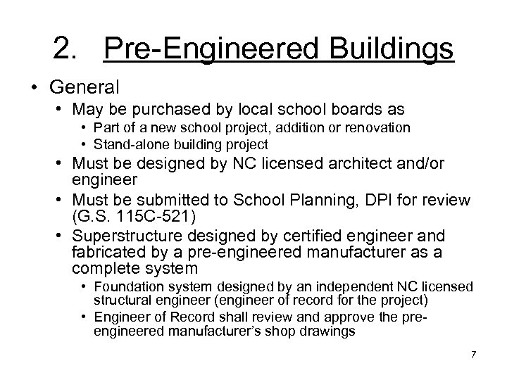 2. Pre-Engineered Buildings • General • May be purchased by local school boards as