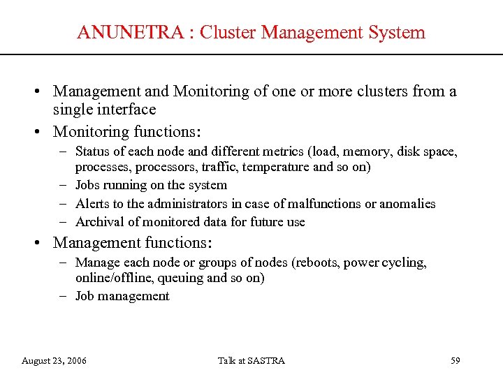 ANUNETRA : Cluster Management System • Management and Monitoring of one or more clusters