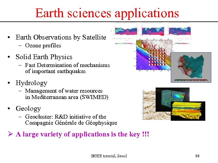 Earth sciences applications • Earth Observations by Satellite – Ozone profiles • Solid Earth