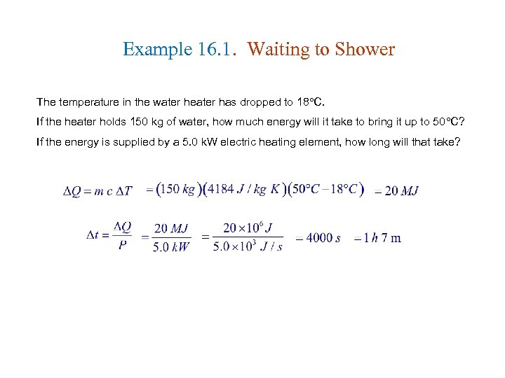 Example 16. 1. Waiting to Shower The temperature in the water heater has dropped