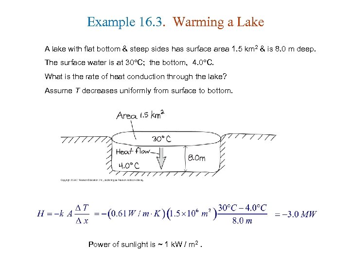 Example 16. 3. Warming a Lake A lake with flat bottom & steep sides