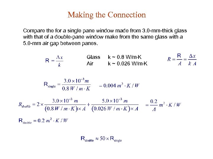 Making the Connection Compare the for a single pane window made from 3. 0