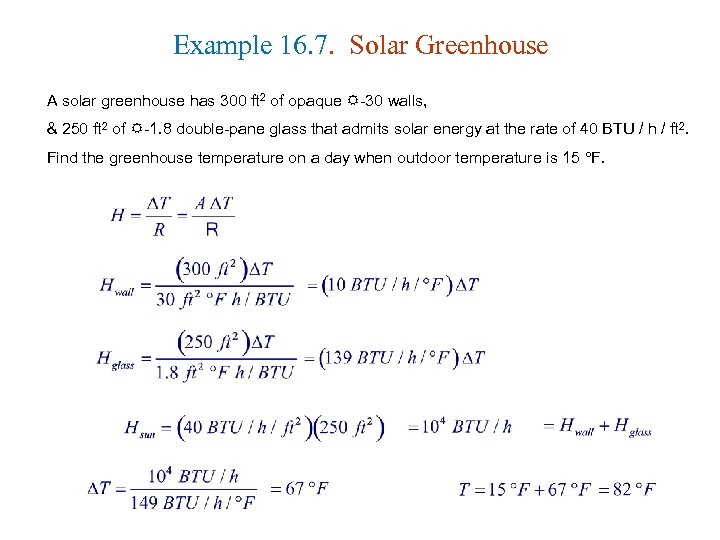 Example 16. 7. Solar Greenhouse A solar greenhouse has 300 ft 2 of opaque
