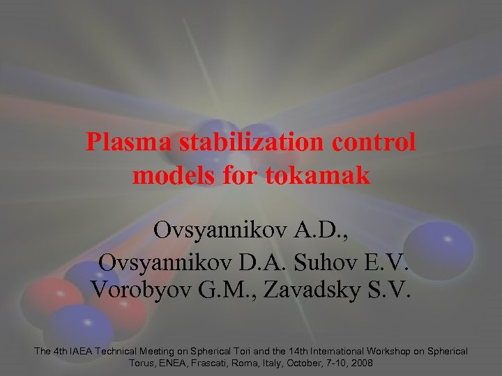 Plasma stabilization control models for tokamak Ovsyannikov A. D. , Ovsyannikov D. A. Suhov