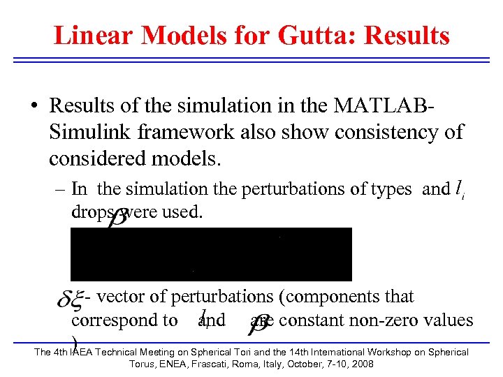 Linear Models for Gutta: Results • Results of the simulation in the MATLABSimulink framework