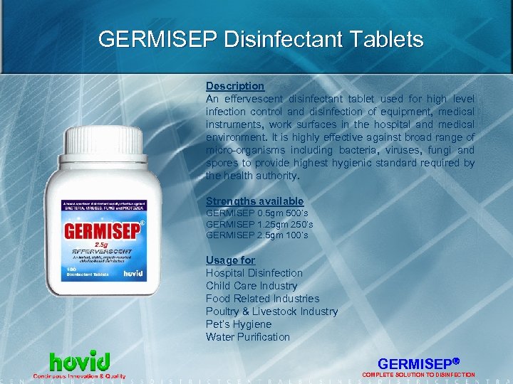 GERMISEP Disinfectant Tablets Description An effervescent disinfectant tablet used for high level infection control