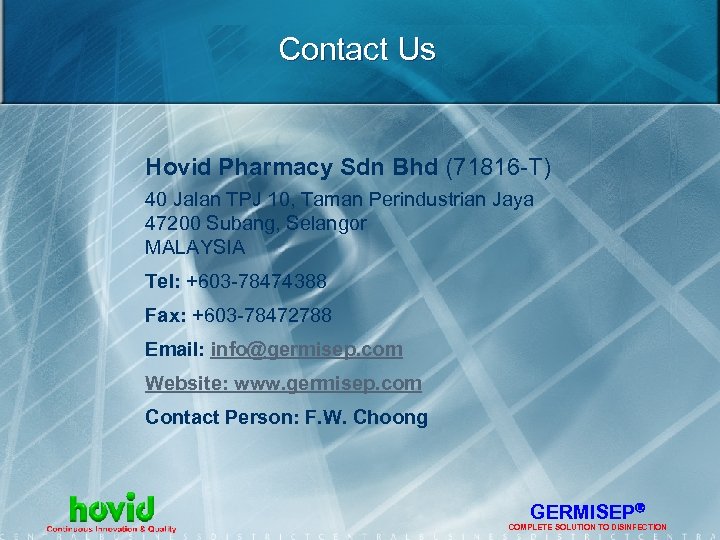 Contact Us Hovid Pharmacy Sdn Bhd (71816 -T) 40 Jalan TPJ 10, Taman Perindustrian