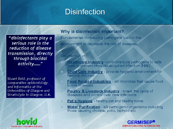 Disinfection Why is disinfection important? “disinfectants play a serious role in the reduction of
