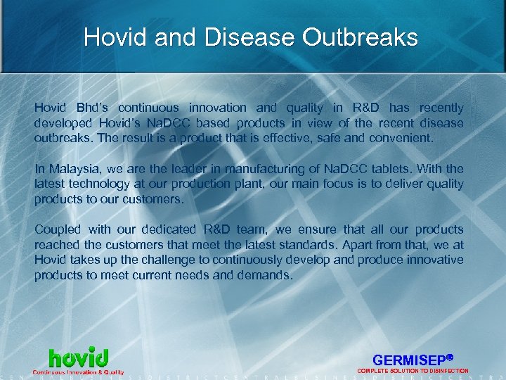 Hovid and Disease Outbreaks Hovid Bhd’s continuous innovation and quality in R&D has recently