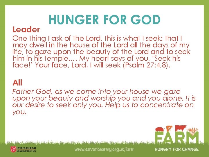 Leader HUNGER FOR GOD One thing I ask of the Lord, this is what