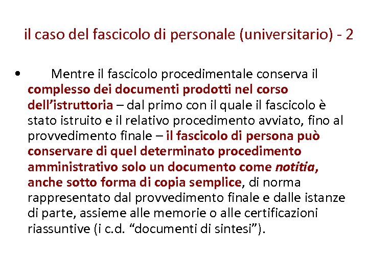 il caso del fascicolo di personale (universitario) - 2 • Mentre il fascicolo procedimentale