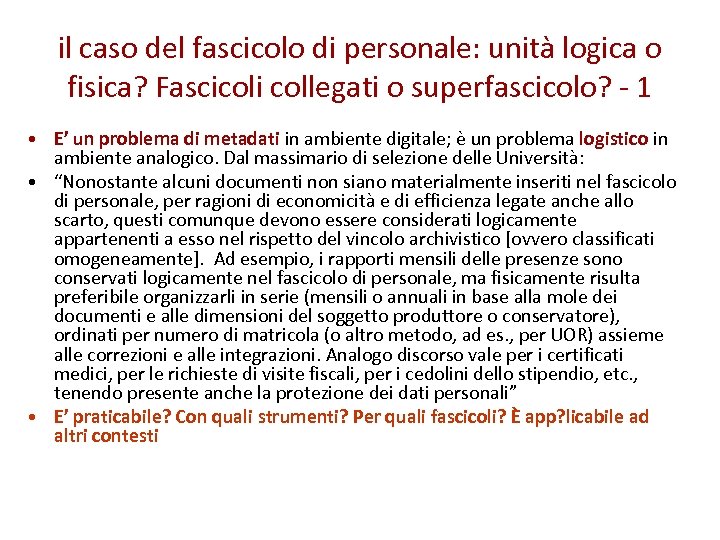 il caso del fascicolo di personale: unità logica o fisica? Fascicoli collegati o superfascicolo?