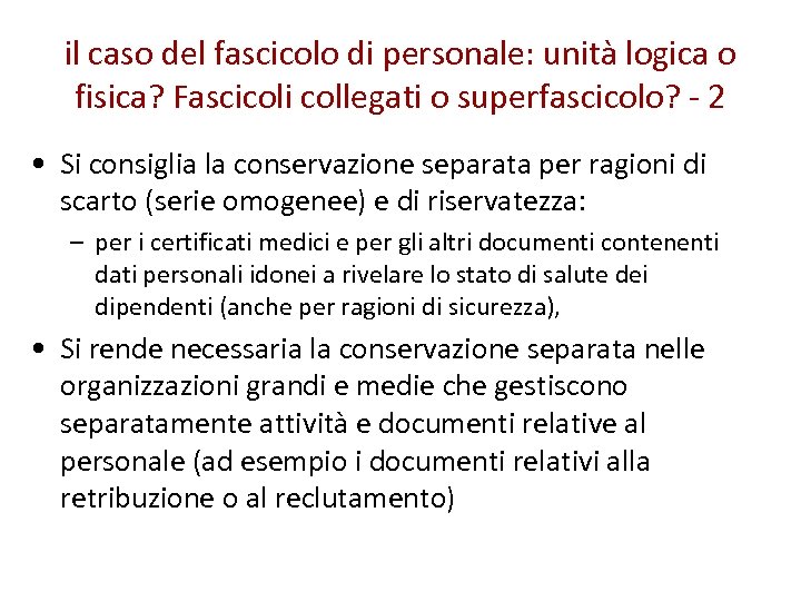 il caso del fascicolo di personale: unità logica o fisica? Fascicoli collegati o superfascicolo?