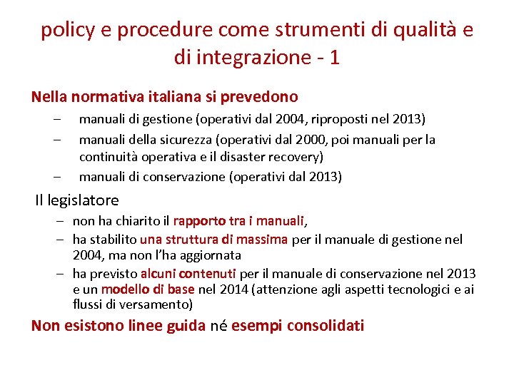 policy e procedure come strumenti di qualità e di integrazione - 1 Nella normativa