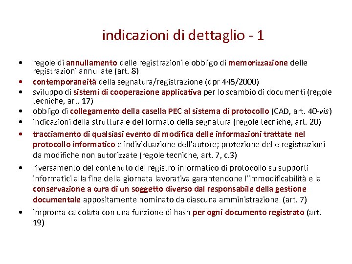 indicazioni di dettaglio - 1 • • regole di annullamento delle registrazioni e obbligo