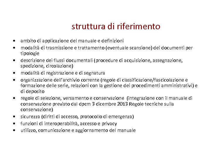 struttura di riferimento • ambito di applicazione del manuale e definizioni • modalità di