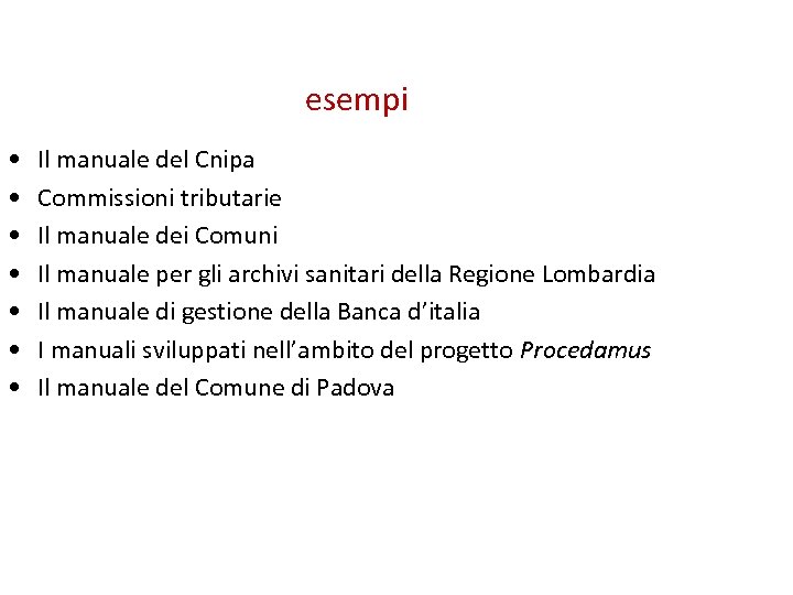 esempi • • Il manuale del Cnipa Commissioni tributarie Il manuale dei Comuni Il