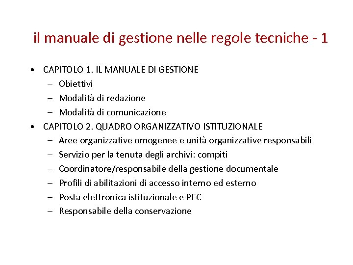 il manuale di gestione nelle regole tecniche - 1 • CAPITOLO 1. IL MANUALE