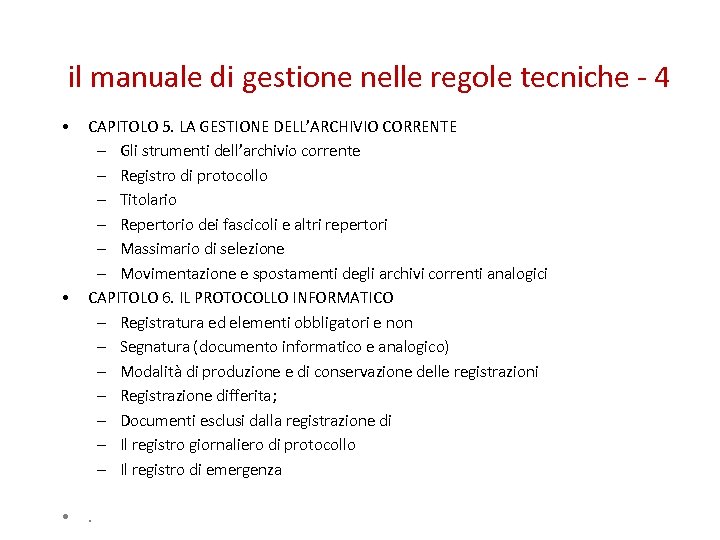 il manuale di gestione nelle regole tecniche - 4 • • CAPITOLO 5. LA