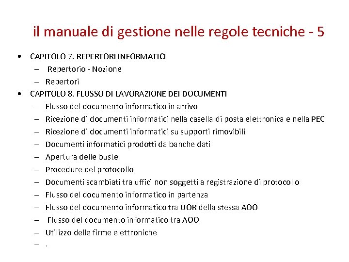 il manuale di gestione nelle regole tecniche - 5 • CAPITOLO 7. REPERTORI INFORMATICI