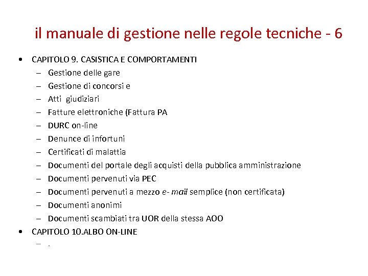 il manuale di gestione nelle regole tecniche - 6 • CAPITOLO 9. CASISTICA E